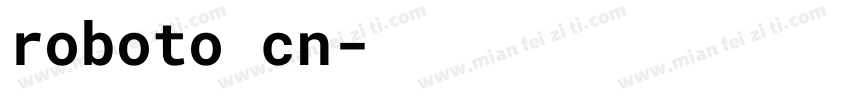 roboto cn字体转换